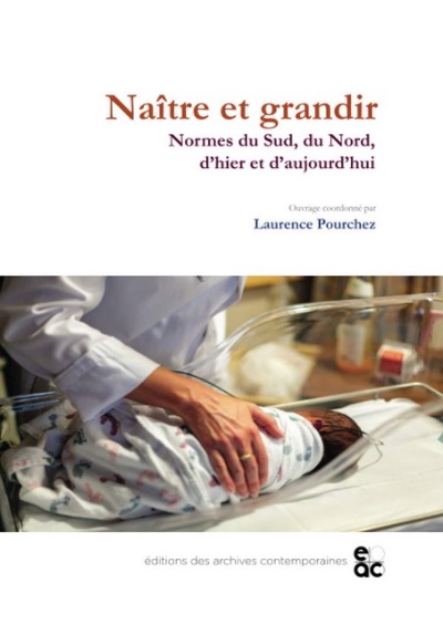 1re de couverture de l’ouvrage Naître et grandir : normes du Sud, du Nord, d’hier et d’aujourd’hui